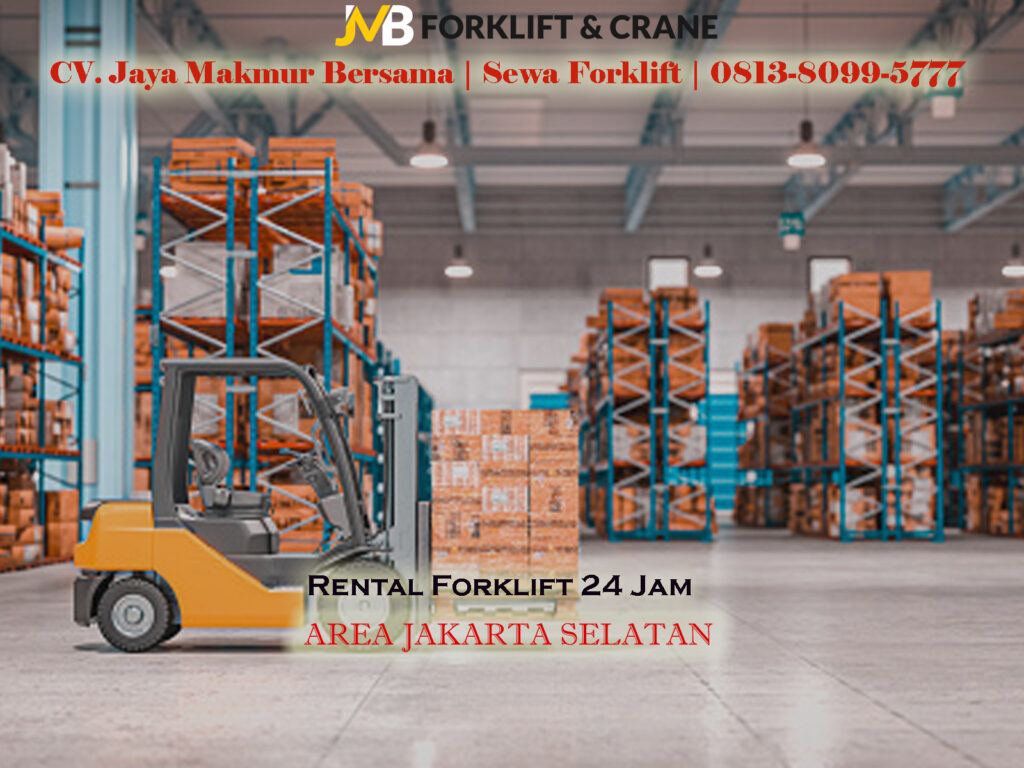 Sewa Forklift di Fatmawati: Harga Bersahabat dan Layanan Profesional Hub segera di 0813 8099 5777