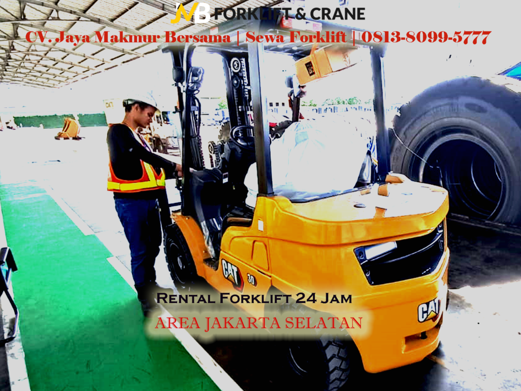 Sewa Forklift di Jakarta Selatan, Sudirman: Harga Bersaing dan Kualitas Terbaik Hub 0813 8099 5777 (JMBForklift)