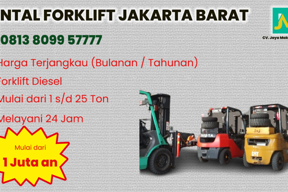 Sewa Forklift Cipulir, Bintaro di Jakarta Barat
