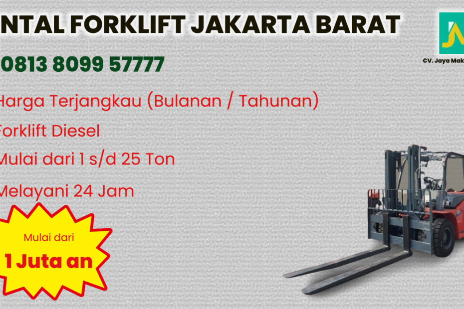 Sewa Forklift Kalideres, Semanan di Jakarta Barat