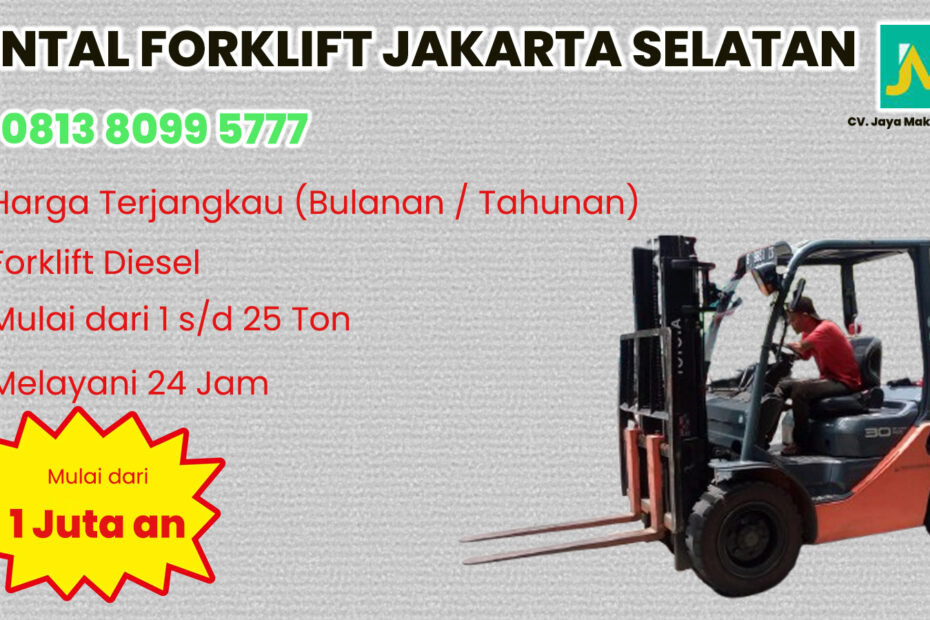WA 081380995777 Sewa Forklift Pasar Minggu, Jagakarsa, Ragunan di Jakarta Selatan