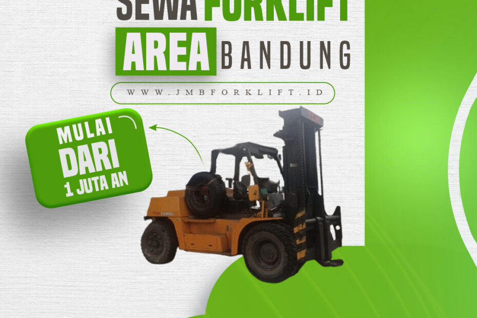 Sewa Forklift Terdekat di Cicaheum - Rancaekek Bandung Siap Layani Anda! Hub 081380995777