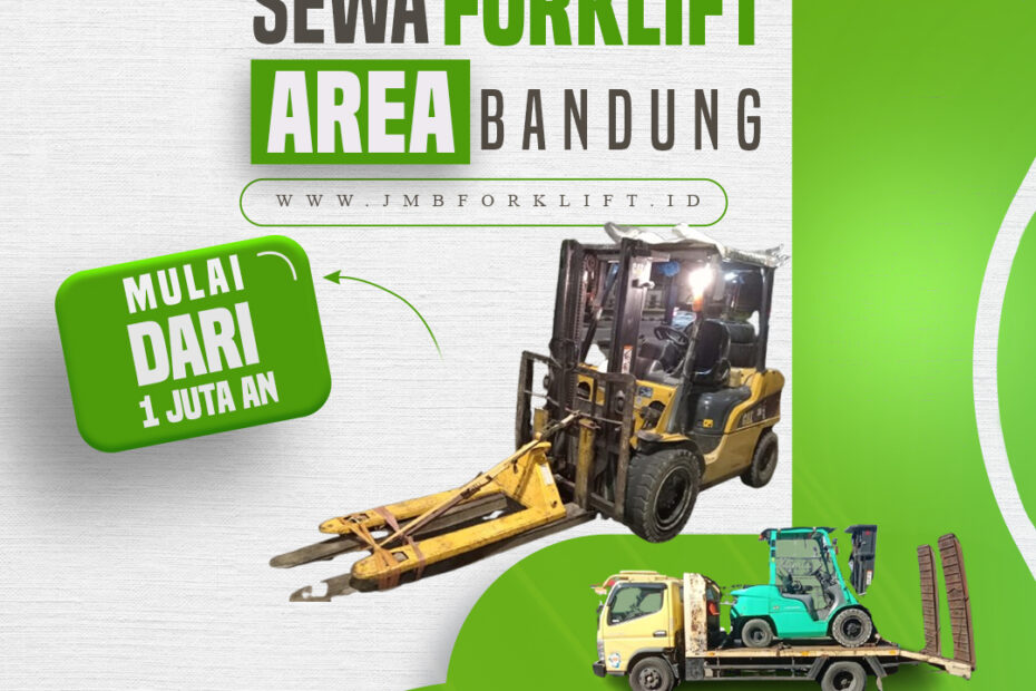 Jasa Sewa Forklift Bandung – Layanan Sumedang & Garut Terpercaya 081380995777