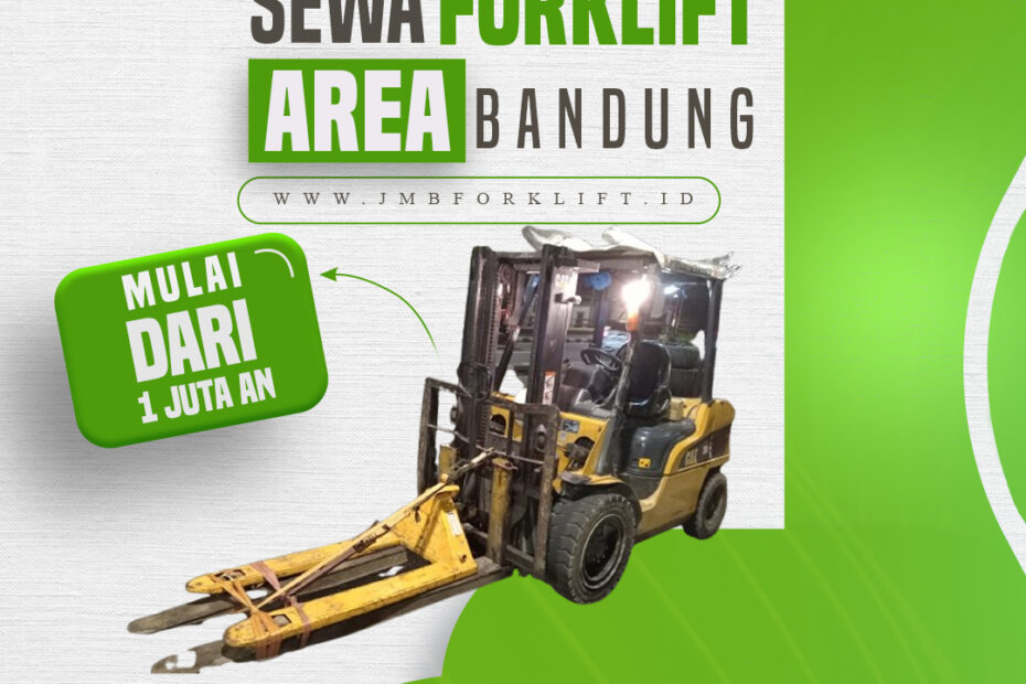 Sewa Forklift Moh Toha, Kiara Condong – Layanan Cepat di Bandung | WA 0813-8099-5777